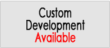 Custom Development Available